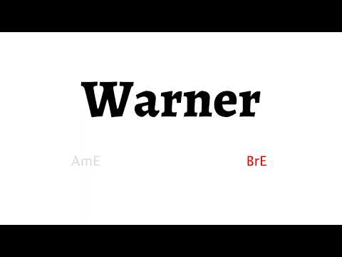 How to Pronounce warner in American English and British English