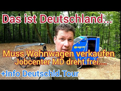 Muss Wohnwagen verkaufen/Jobcenter dreht frei/Infos D-Tour2023