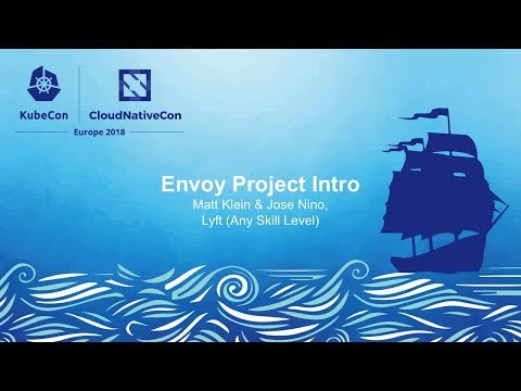 Envoy Project Intro – Matt Klein & Jose Nino, Lyft (Any Skill Level)