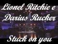 LIONEL RITCHIE E DARIUS RUCKER - STUCK ON ...