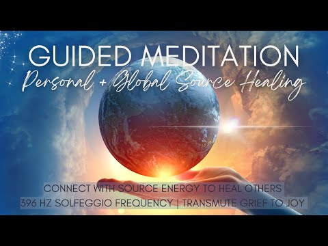 Healing Light Guided Meditation | Heal Self & Others | 396 Hz Frequency Transmutes Grief to Joy