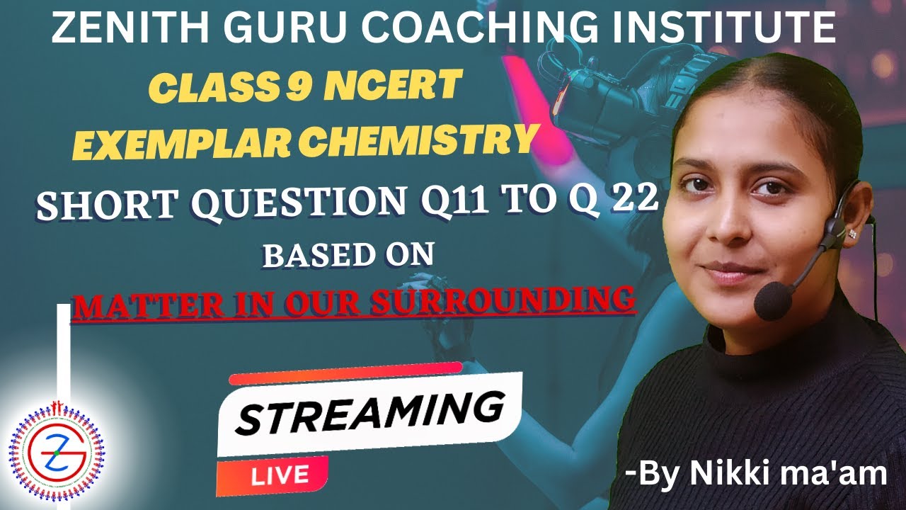 Matter In Our Surroundings | Class 9 Science | NCERT Exemplar Long Question 11 TO 22