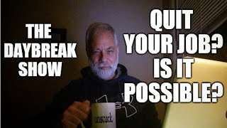 Quit your job in two years? Is it possible?