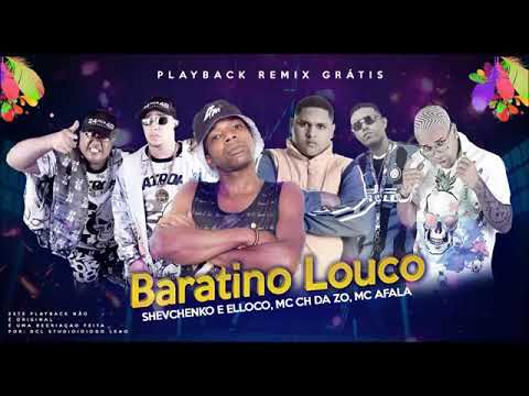 SHEVCHENKO E ELLOCO E MC CH DA ZO E MC AFALA  FEAT MC TORRE- BARATINO LOUCO PLAYBACK OFICIAL