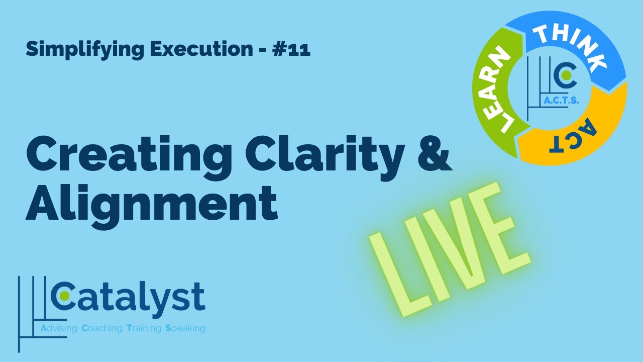LIVE - Create Clarity & Alignment
