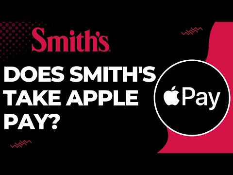 Does Smiths Do Apple Pay