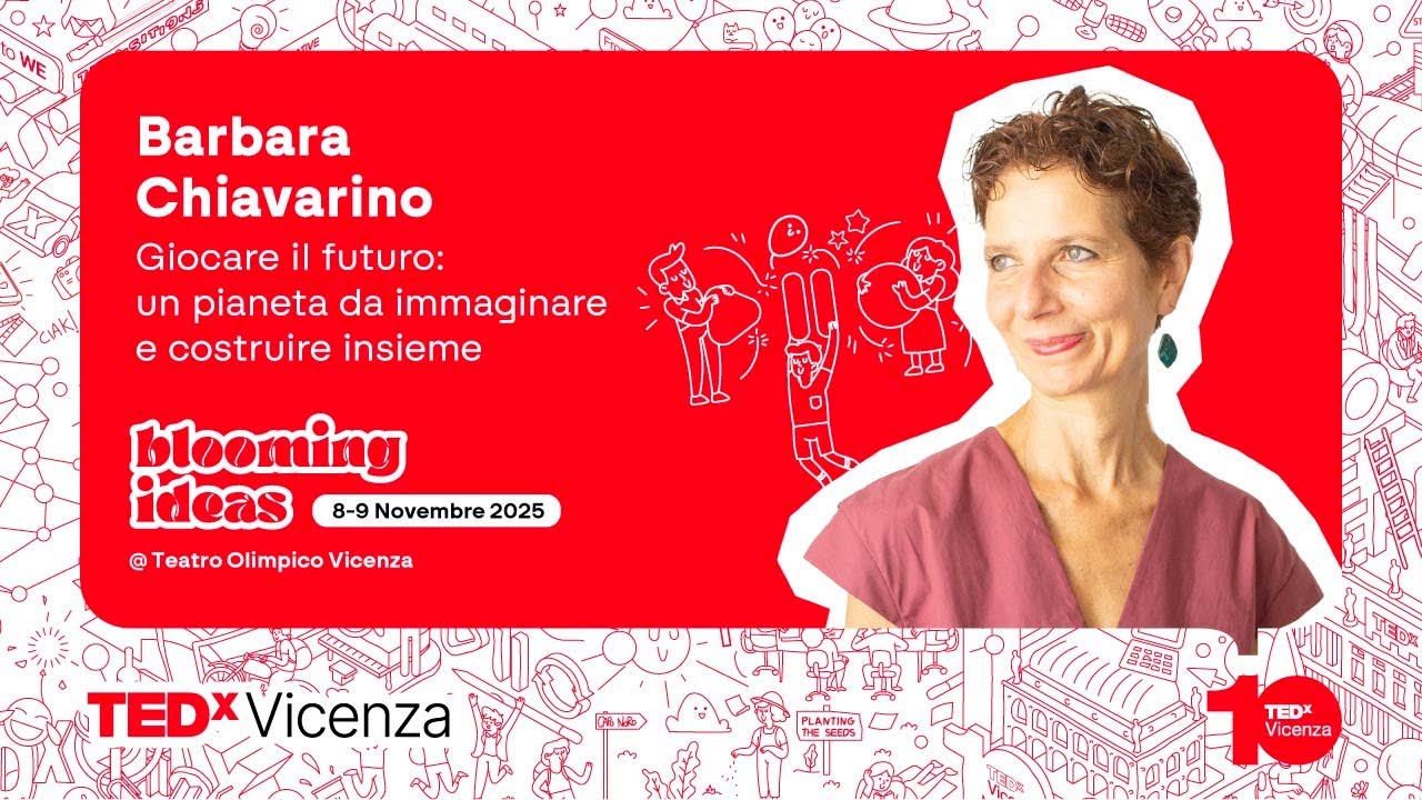 Giocare il futuro: un pianeta da immaginare e costruire insieme | Barbara Chiavarino | TEDxVicenza