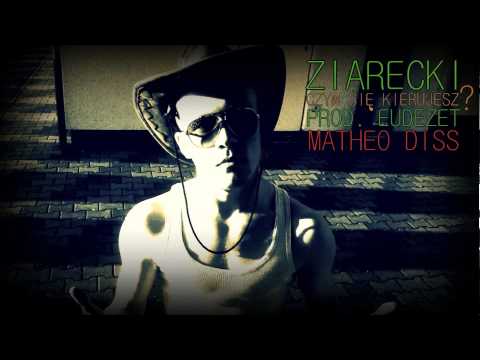 Ziarecki - Czym się kierujesz? [Prod. Eudezet] (matheo diss)