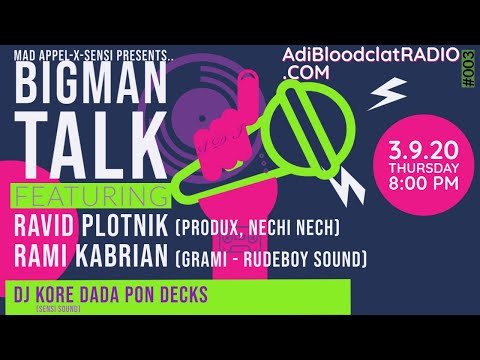 AdiBloodclatRADIO! #03 Ravid Plotnik (Produx, Nechi Nech) X Rami Kabrian (Grami -RudeBoy Sound)