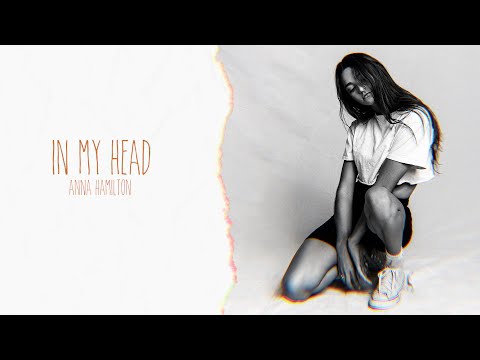 Anna Hamilton - In My Head (Lyric Video)