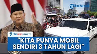 Prabowo Bocorkan Proyek Mobil Buatan Indonesia: Target 3 Tahun Lagi, Dana dan Pabrik Sudah Disiapkan