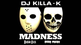 Richie Rich & Been Fresh - MADNESS [prod. Killa K Beatz]