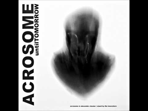Acrosome - Freaks