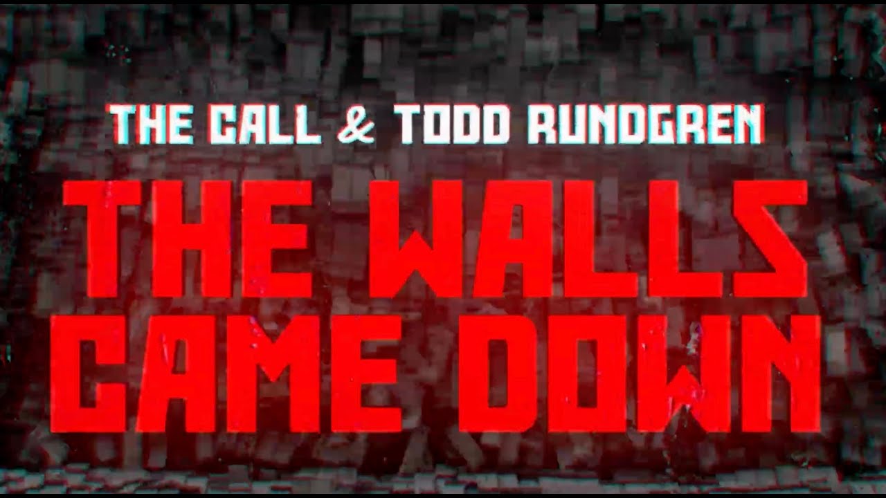 The Call & Todd Rundgren - The Walls Came Down (Official Lyric Video) - YouTube