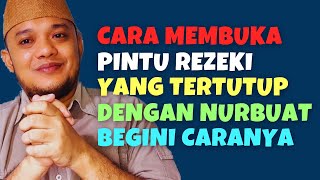 Download lagu PEMBUKA PINTU REZEKI DENGAN DOA NURBUAT mp3