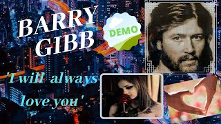 barry gibb - I will always  love  you  /  demo  for kenny  rogers