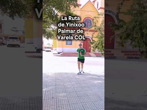 La Ruta de Yinixoo - Llegamos a Palmar de Varela, Atlántico Colombia