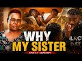 WHY MY SISTER 2023 Malawian Movie By Achike Films Production