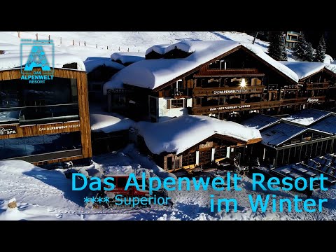 Das ist "Das Alpenwelt Resort****SUPERIOR"