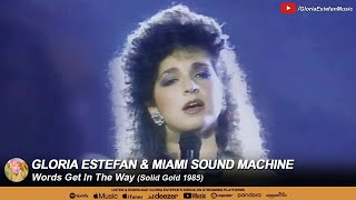 Gloria Estefan &amp; Miami Sound Machine • Words Get In The Way (Solid Gold 1985)