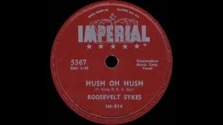 Roosevelt Sykes - Hush Oh Hush