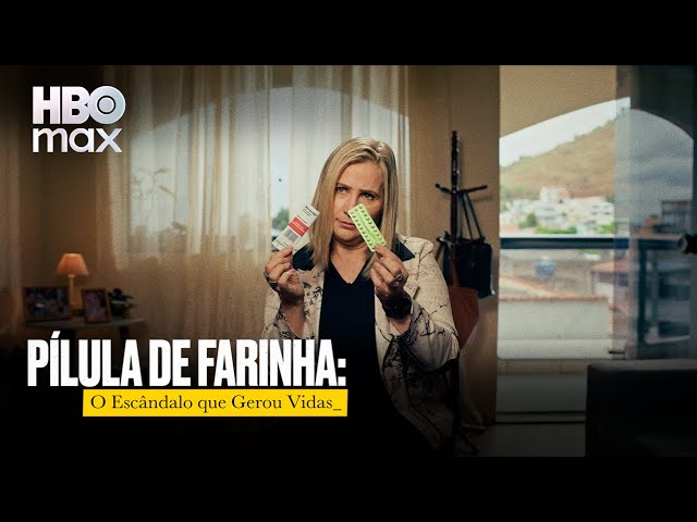 Pílula de Farinha: O Escândalo Que Gerou Vidas | Trailer Oficial | HBO Max