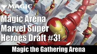 Magic Arena Marvel Super Heroes Draft #3!