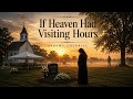 Jeremy Sherrill If Heaven Had Visiting Hours Official Lyric Video