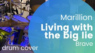Marillion - Living with the big lie from Brave drum cover