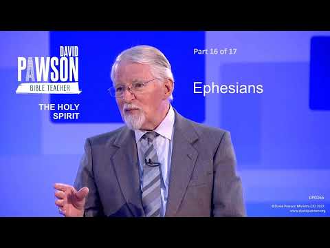 The Holy Spirit Through The Bible - part 16 - Ephesians - David Pawson