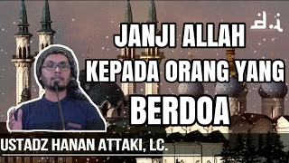 Download lagu Janji Allah Kepada Orang Yang Berdoa | Ustadz Hanan Attaki, LC. mp3