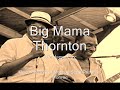 Big Mama Thornton-Oh! Happy Day (Live)