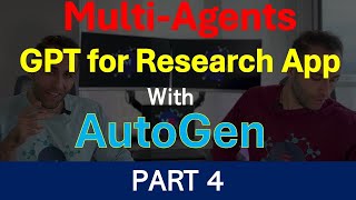 AutoGen Part 4 | Create Multi-Agents GPT for Research Apps !!!