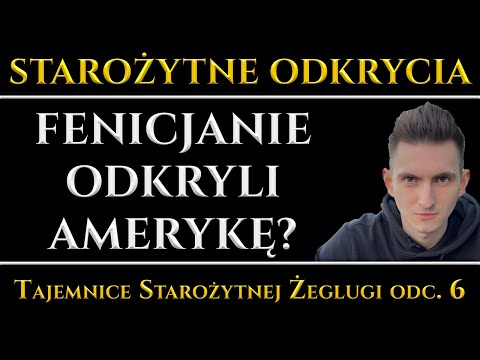 Czy starożytni odkryli Amerykę przed Kolumbem? Wyprawy Fenicjan, Kartagińczyków, Egipcjan i Rzymian