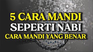 Download lagu 5 CARA MANDI YANG DIAJARKAN RASULULLAH SAW mp3