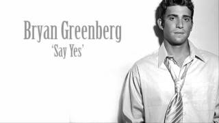 Bryan Greenberg - Say Yes
