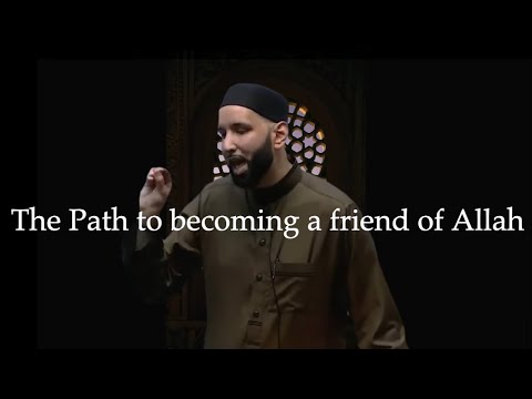 The Journey to Becoming a Friend of Allah | Omar Suleiman