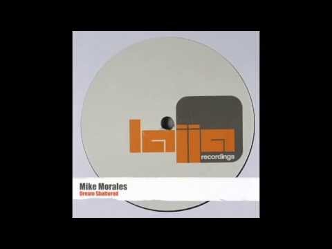 Mike Morales - Dream Shattered (Original Mix)