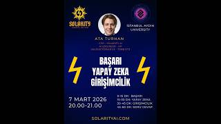 Ata Turhan  - Solarity AI Talks  - 3 - Istanbul Aydın University Software Club