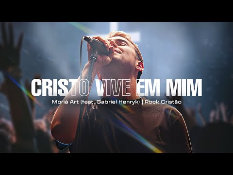 Cristo Vive em Mim | Moriá Art (feat. Gabriel Henryk)