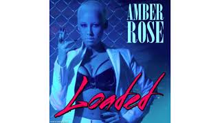Amber Rose - Loaded (Audio)