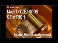 Maji LOVE1000%/ST  RISH [Music Box] (Anime ...