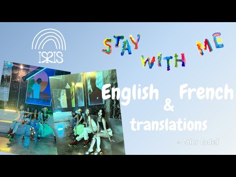 IRRIS - STAY WITH ME (Color Coded and ENG & FR translation)