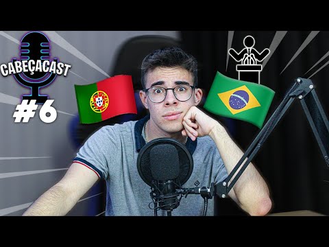 CABEÇACAST #6 - Portugal, Brasil, Xenofobia, Política...