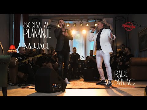 RADE KOSMAJAC I SAMO BOB - NAJJAČI - SOBA ZA PLAKANJE - LIVE