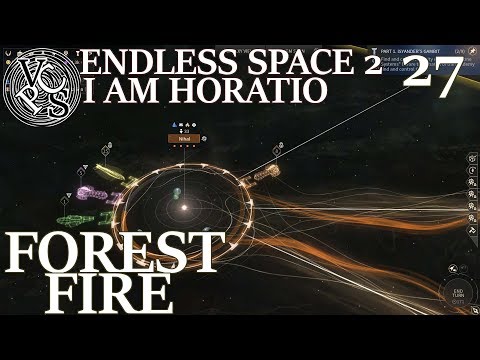 Forest Fire : Endless Space 2 EP27 – I Am Horatio Hard Difficulty Walkthrough