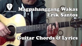Magpahanggang Wakas (Erik Santos) Guitar Chords and Lyrics - OST