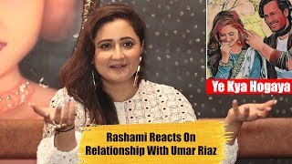 Rashami Desai OPENLY TALKS About Relationship With