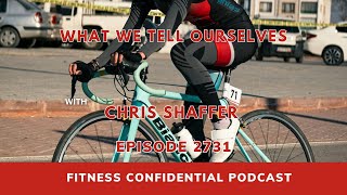 What We Tell Ourselves - Episode 2731