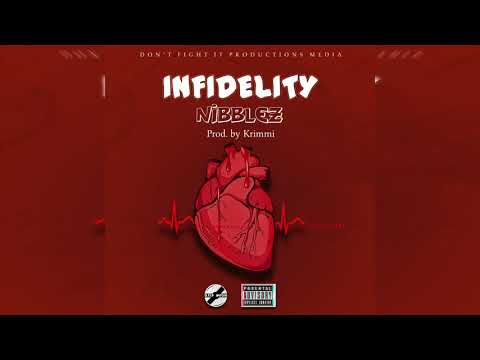 Nibblez - Infidelity (Official Audio)
